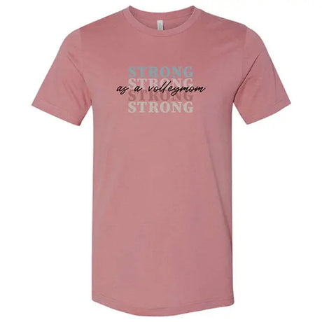 Strong As a Volleymom T-Shirt S&S Activewear
